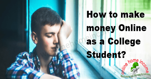make money online as a college student