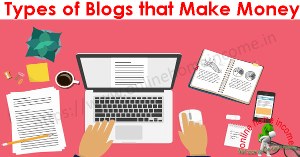 Types of blogs that make money