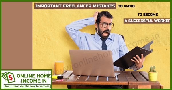 Freelancer Mistakes to Avoid
