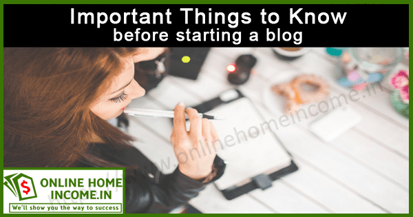 Important Things Know Before Starting a Blog