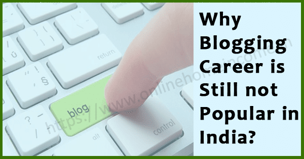 Blogging is Not Popular in India