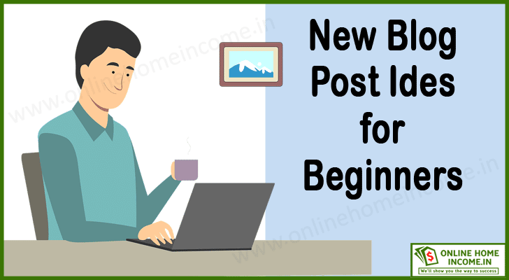 Blog Post Ideas for Beginners