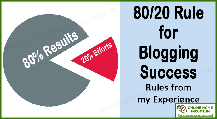 80/20 Rule for Blogging Success – 4 Rules from My Experience