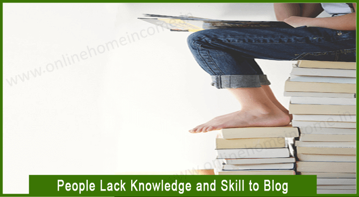 People Lack Knowledge Skill For Blogging