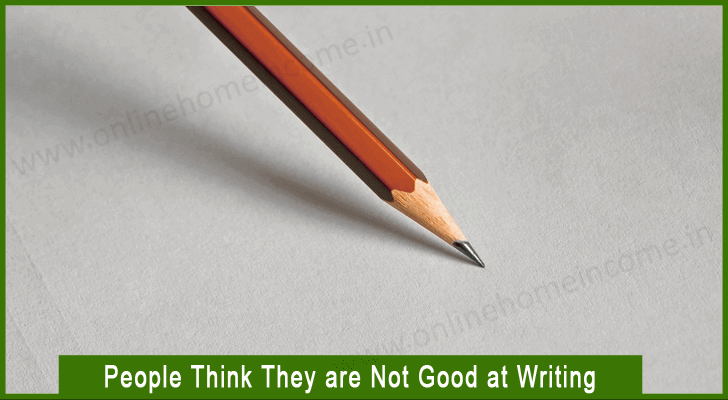 People Think They are Not Good at Writing