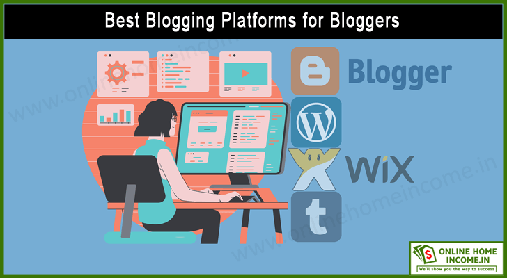 Best Blogging Platforms for Bloggers