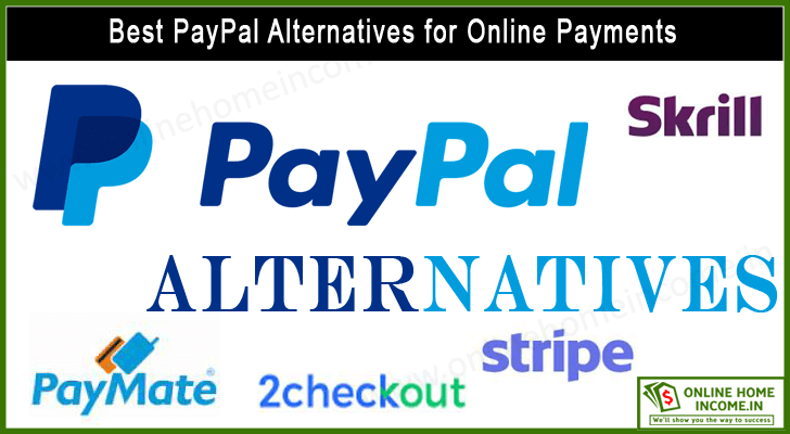 Make Money: Top 12+ PayPal Alternatives for Online Payments in 2023