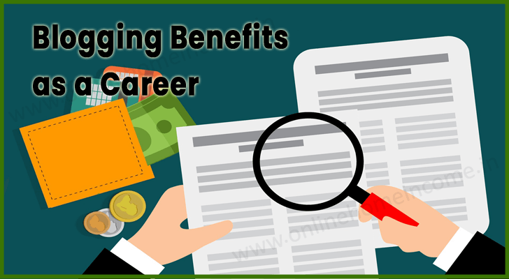 Blogging Benefits as a Career